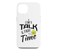 Humour de Tennis Amusant « I Can't Talk and Play at The Same Time » Coque pour iPhone 13