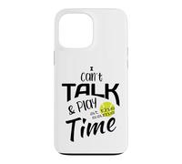 Humour de Tennis Amusant « I Can't Talk and Play at The Same Time » Coque pour iPhone 13 Pro Max