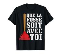 Humour Déboucheur WC Ventouse | Plomberie Plombier Tuyau T-Shirt