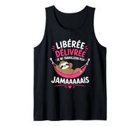 Humour départ a la Retraite libérée délivrée retraitée Débardeur
