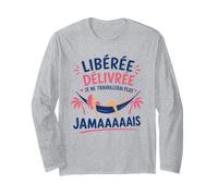 Humour départ a la Retraite libérée délivrée retraitée Manche Longue