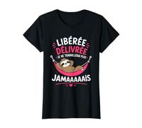 Humour départ a la Retraite libérée délivrée retraitée T-Shirt
