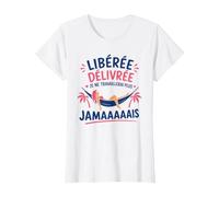 Humour départ a la Retraite libérée délivrée retraitée T-Shirt