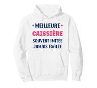 Humour départ caissière Fille métier Meilleure caissière Sweat à Capuche