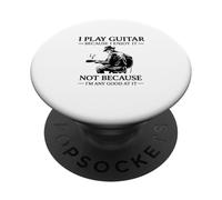 Humour des Joueurs de Guitare Amusants I Play Guitar Because Like It PopSockets PopGrip Adhésif