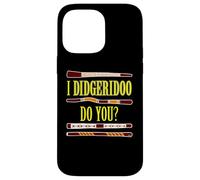 Humour Didgeridoo Drôle pour Fiers Australien Musiciens Coque pour iPhone 14 Pro Max