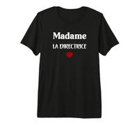Humour Directrice Madame la Directrice T-Shirt Haut de Gamme