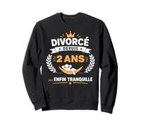 Humour Divorce liberté célibataire divorcé Depuis 2 Ans Sweatshirt