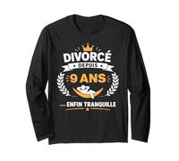 Humour Divorce liberté célibataire divorcé Depuis 9 Ans Manche Longue