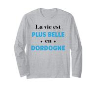 Humour Dordogne La Vie est Plus Belle en Dordogne Manche Longue