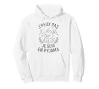 Humour Dormir Dodo flemme Je Peux Pas Je suis en Pyjama Sweat à Capuche