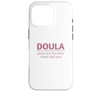 Humour Doula Parce Que Sorcière c'était déjà Pris Femme Coque pour iPhone 16 Pro