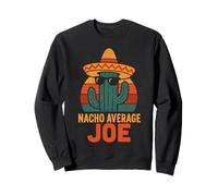 Humour drôle Blague Disant Nacho Average Joe Sweatshirt