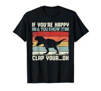Humour drôle de Dinosaure T-Rex If You're Happy and You Know It T-Shirt