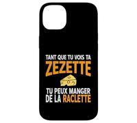 Humour drôle Fromage raclette Tant Que tu Vois ta zezette Coque pour iPhone 14 Plus