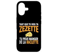 Humour drôle Fromage raclette Tant Que tu Vois ta zezette Coque pour iPhone 17