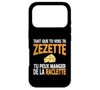 Humour drôle Fromage raclette Tant Que tu Vois ta zezette Coque pour iPhone 17 Pro