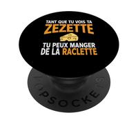 Humour drôle Fromage raclette Tant Que tu Vois ta zezette PopSockets PopGrip Adhésif