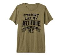 Humour drôle If You Don't Like My Attitude Quit Talking to Me T-Shirt Haut de Gamme