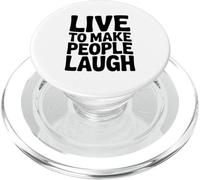 Humour drôle Live to Make People Laugh PopSockets PopGrip pour MagSafe