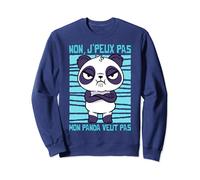 Humour Drole Panda Géant Non Je peux pas mon Panda veut Pas Sweatshirt