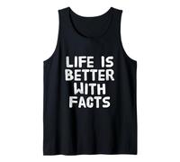 Humour drôle Txt Funny People Funny Life is Better with Facts Débardeur