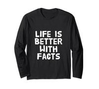 Humour drôle Txt Funny People Funny Life is Better with Facts Manche Longue