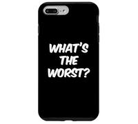 Humour drôle Txt Funny People Funny Question What's The Worst Coque pour iPhone 7 Plus/8 Plus