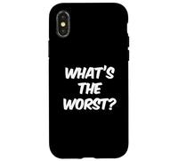 Humour drôle Txt Funny People Funny Question What's The Worst Coque pour iPhone X/XS