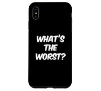 Humour drôle Txt Funny People Funny Question What's The Worst Coque pour iPhone XS Max