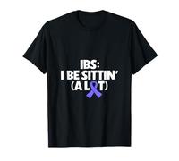 Humour du côlon Irritable - Beaucoup d'assise T-Shirt