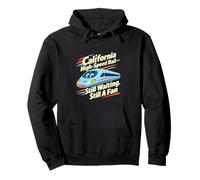Humour du ferroviaire à Grande Vitesse en Californie Sweat à Capuche