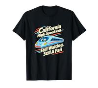 Humour du ferroviaire à Grande Vitesse en Californie T-Shirt