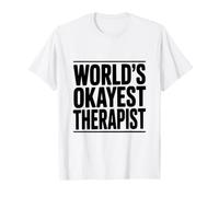 Humour du thérapeute Le Plus Acceptable au Monde pour la santé mentale T-Shirt