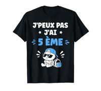 Humour École Élève rentrée des Classes J'peux Pas J'Ai 5 ème T-Shirt