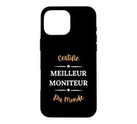 Humour éducateur certifié Meilleur Moniteur Coque pour iPhone 16 Pro Max