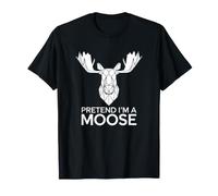 Humour Élan Fais comme si j'étais Un élan T-Shirt