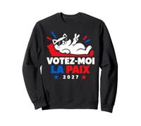 Humour Élection France 2027 présidentielle Votez-Moi La Paix Sweatshirt