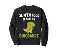 Humour Enfant Drole Rigolo Je m'en Fou Je suis Un Dinosaure Sweatshirt