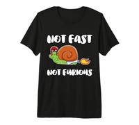 Humour Escargot | Not Fast Not Furious | Citation Drôle T-Shirt Haut de Gamme