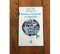 Humour Et Creativite En Education. Approche Psychologique