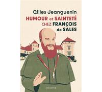 Humour et sainteté chez François de Sales - Gilles Jeanguenin - Salvator - broché - Essai