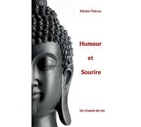 Humour et Sourire: Un chemin de vie