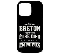 Humour « Etre Breton C'est comme être Dieu mais en Mieux » Coque pour iPhone 14 Pro Max