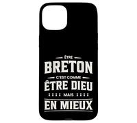 Humour « Etre Breton C'est comme être Dieu mais en Mieux » Coque pour iPhone 15 Plus
