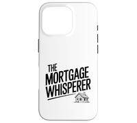 Humour Expert Immobilier The Mortgage Whisperer Coque pour iPhone 16 Pro