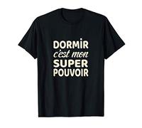 humour faineant dormir c est mon super pouvoir T-Shirt