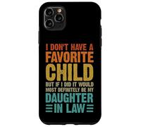 Humour Familial I Don't Have A Favorite Child Daughter in Law Coque pour iPhone 11 Pro Max