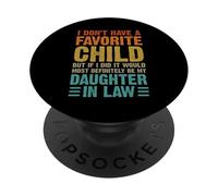 Humour Familial I Don't Have A Favorite Child Daughter in Law PopSockets PopGrip Adhésif