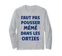 Humour Faut Pas Pousser mémé dans Les orties Manche Longue